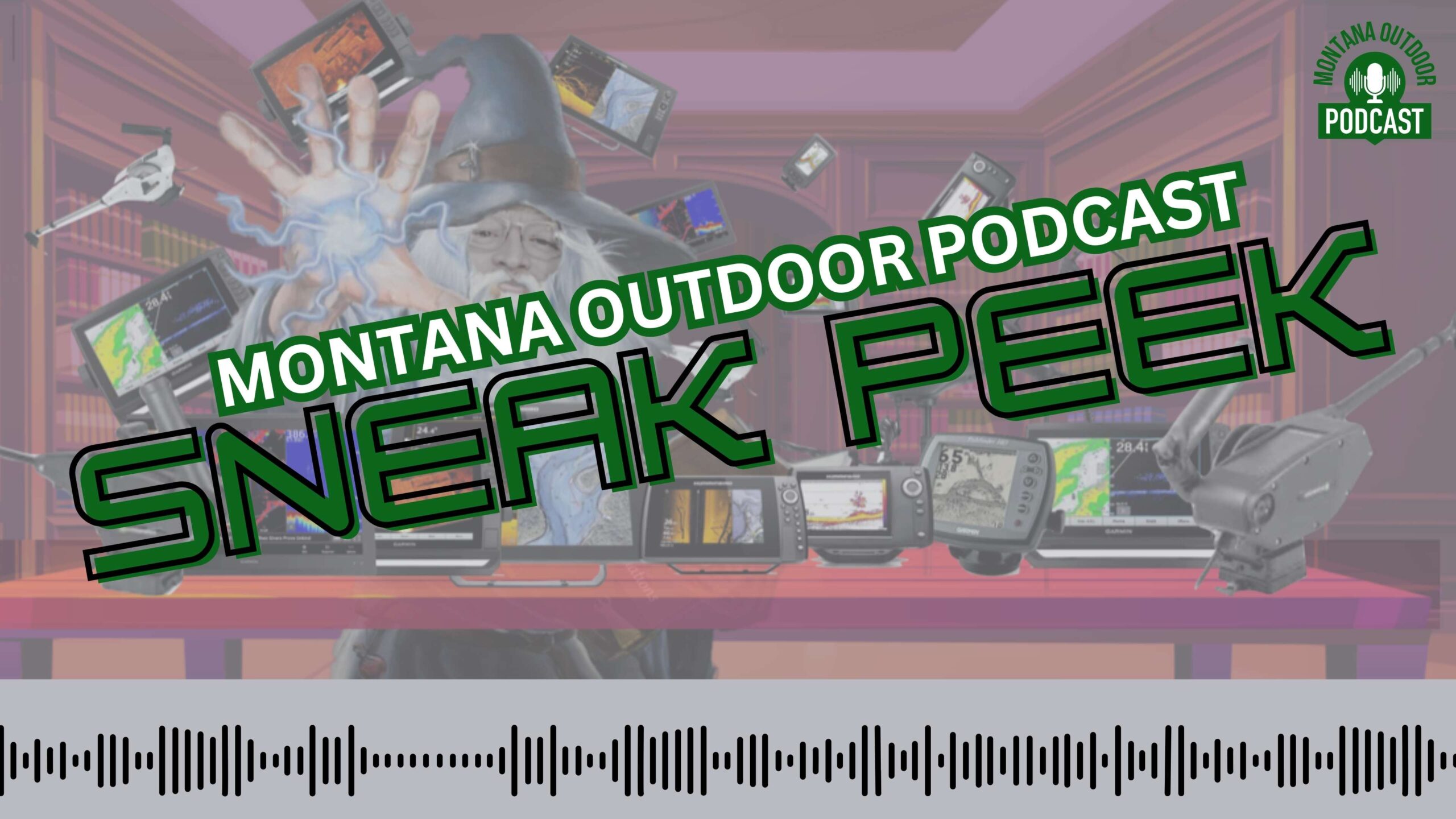 Exclusive Sneak Peek: MT Outdoor Podcast meets with the Wizard of the Waterways