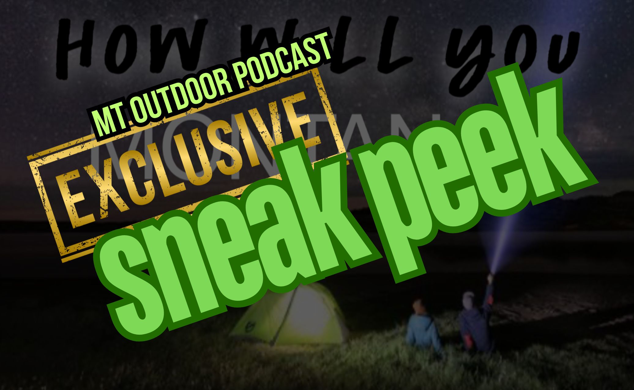 Sneak Peek: The Montana Outdoor Podcast Asks How Do You Montana?