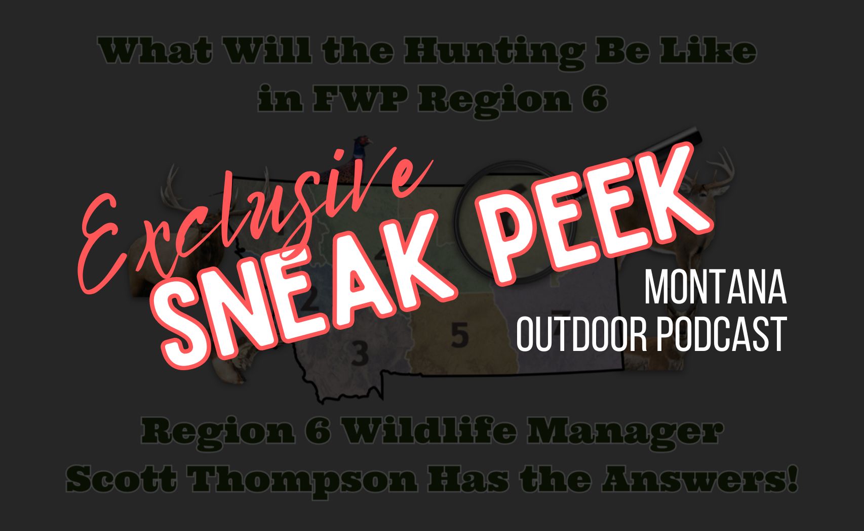 SNEAK PEEK: MT Outdoor Podcast Hunting Series: Cracking the Code to Region 6