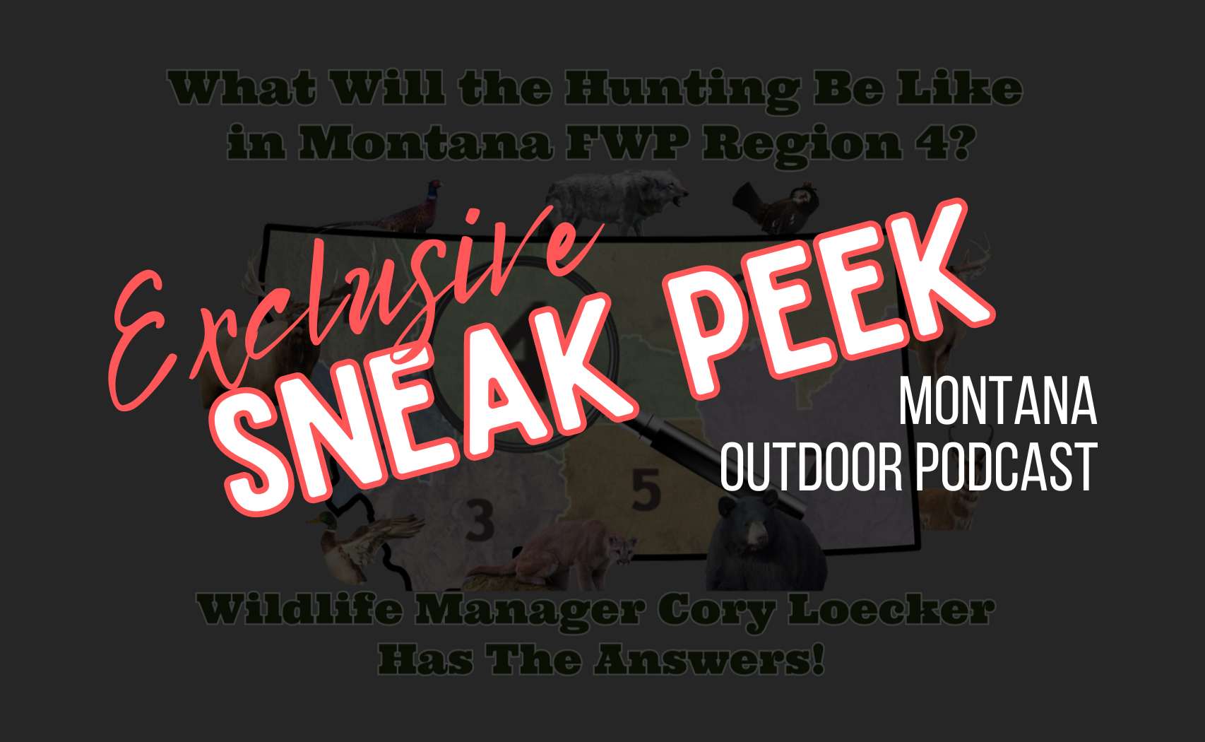 SNEAK PEEK: MT Outdoor Podcast Hunting Series: Join Us in Uncovering the Best Hunting in Region 4, North Central Montana