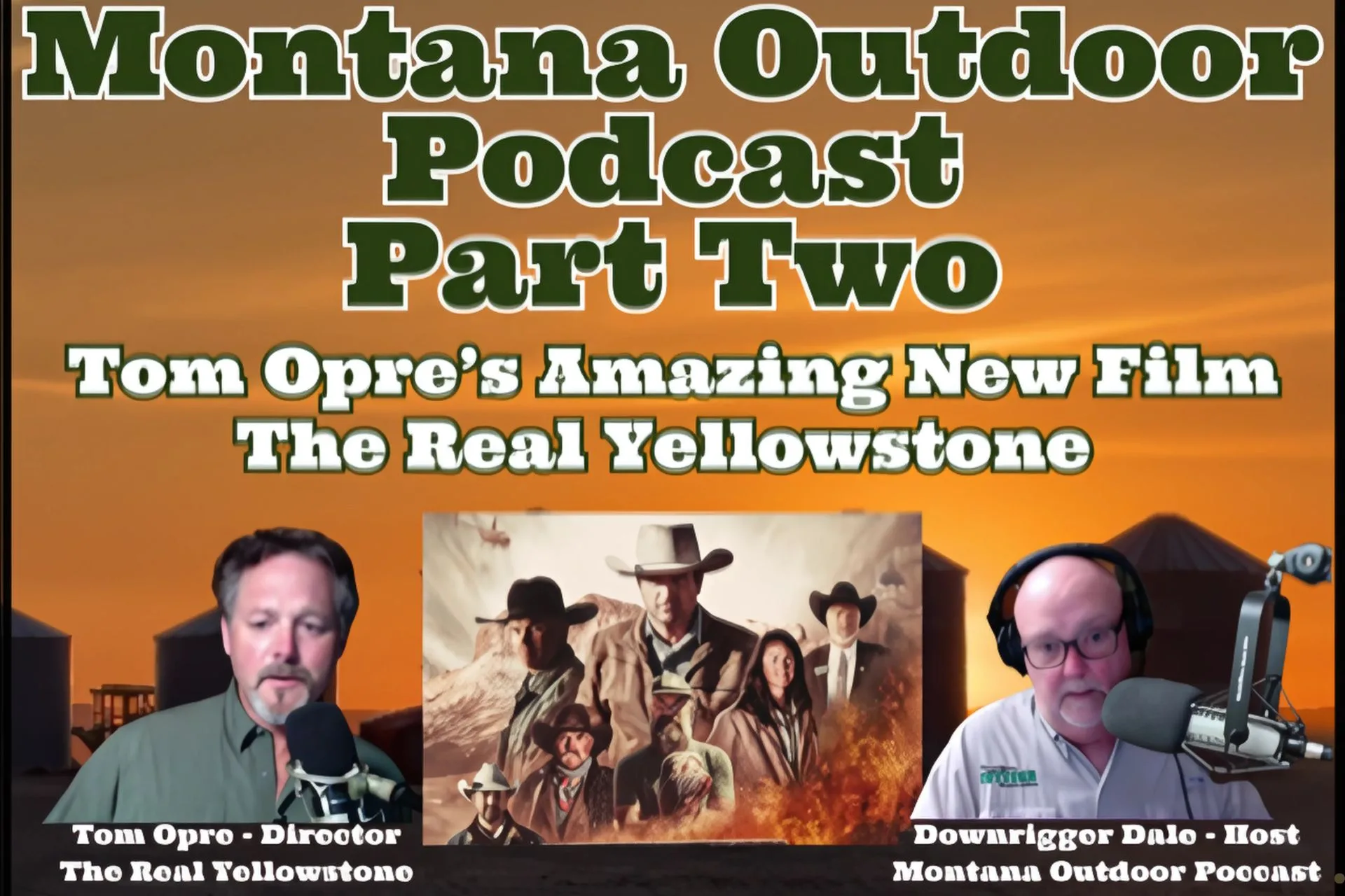 MT Outdoor Podcast & The Real Yellowstone: Part Two with Even More Behind-the-Scenes Action