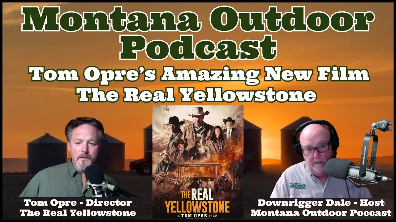 MORS Podcast: The Real Yellowstone, Tom Opre’s Amazing New Film!