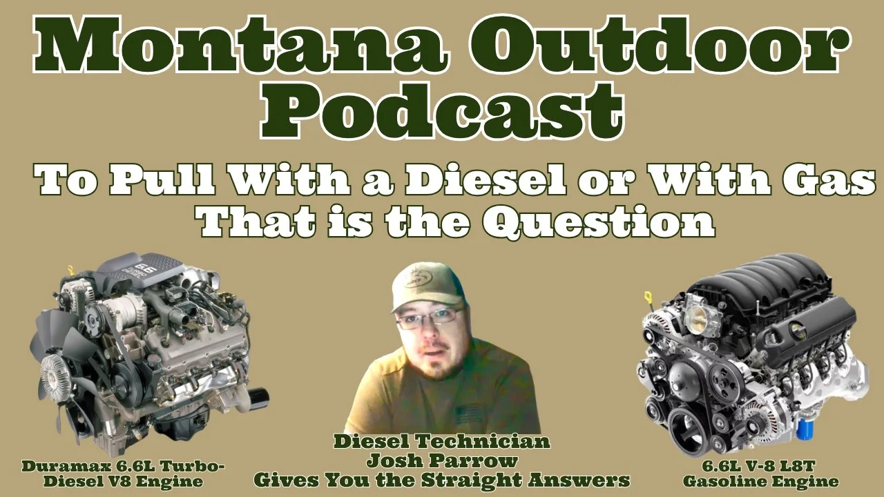 MORS Podcast: To Pull With a Diesel or With Gas? That is the Question! Find Out What is Best for You!